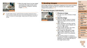 Page 109109
1
2
3
4
5
6
7
8
9
10
Cover 
Before Use
Common Camera 
Operations
Advanced Guide
Camera Basics
Auto Mode
Other Shooting 
Modes
P Mode
Playback Mode
Wi-Fi Functions
Setting Menu
Accessories
Appendix
Index
Basic Guide
Tv, Av, and M 
Mode
zzWhen the target camera has been added 
successfully, the image transfer screen 
will be displayed. Proceed to “Sending 
Images” (=
  109).
•	 To add multiple cameras, repeat the above procedures starting from step 1\
.
•	 Once a camera is added, the camera name will...