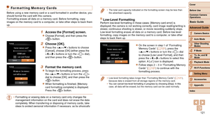 Page 121121
1
2
3
4
5
6
7
8
9
10
Cover 
Before Use
Common Camera 
Operations
Advanced Guide
Camera Basics
Auto Mode
Other Shooting 
Modes
P Mode
Playback Mode
Wi-Fi Functions
Setting Menu
Accessories
Appendix
Index
Basic Guide
Tv, Av, and M 
Mode
Formatting Memor y Cards
Before using a new memory card or a card formatted in another device, yo\
u 
should format the card with this camera.
Formatting erases all data on a memory card. Before formatting, copy 
images on the memory card to a computer, or take other...