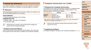 Page 131131
1
2
3
4
5
6
7
8
9
10
Cover 
Before Use
Common Camera 
Operations
Advanced Guide
Camera Basics
Auto Mode
Other Shooting 
Modes
P Mode
Playback Mode
Wi-Fi Functions
Setting Menu
Accessories
Appendix
Index
Basic Guide
Tv, Av, and M 
Mode
Using the Software
The software available for download from the Canon website is introduced\
 
below, with instructions for installation and saving images to a computer.
Software
After downloading the software from the Canon website and installing it, you 
can do the...