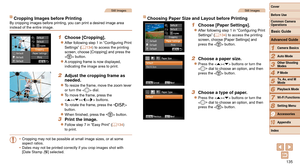 Page 135135
1
2
3
4
5
6
7
8
9
10
Cover 
Before Use
Common Camera 
Operations
Advanced Guide
Camera Basics
Auto Mode
Other Shooting 
Modes
P Mode
Playback Mode
Wi-Fi Functions
Setting Menu
Accessories
Appendix
Index
Basic Guide
Tv, Av, and M 
Mode
Still Images
Cropping Images before PrintingBy cropping images before printing, you can print a desired image area 
instead of the entire image.
1 Choose [Cropping].
zzAfter following step 1 in “Configuring Print 
Settings” (=  134) to access the printing 
screen,...