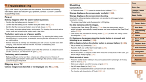 Page 143143
1
2
3
4
5
6
7
8
9
10
Cover 
Before Use
Common Camera 
Operations
Advanced Guide
Camera Basics
Auto Mode
Other Shooting 
Modes
P Mode
Playback Mode
Wi-Fi Functions
Setting Menu
Accessories
Appendix
Index
Basic Guide
Tv, Av, and M 
Mode
Troubleshooting
If you think there is a problem with the camera, first check the following. 
If the items below do not solve your problem, contact a Canon Customer 
Support Help Desk.
Power
Nothing happens when the power button is pressed.•	 Confirm that the battery...