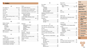 Page 163163
1
2
3
4
5
6
7
8
9
10
Cover 
Before Use
Common Camera 
Operations
Advanced Guide
Camera Basics
Auto Mode
Other Shooting 
Modes
P Mode
Playback Mode
Wi-Fi Functions
Setting Menu
Accessories
Appendix
Index
Basic Guide
Tv, Av, and M 
Mode
Focus lock ........................................... 61
FUNC. menu Basic operations
 ............................ 22
T

able
 .................................... 153, 158
G
GPS ..................................................... 74
Grid lines...