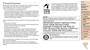 Page 166166
1
2
3
4
5
6
7
8
9
10
Cover 
Before Use
Common Camera 
Operations
Advanced Guide
Camera Basics
Auto Mode
Other Shooting 
Modes
P Mode
Playback Mode
Wi-Fi Functions
Setting Menu
Accessories
Appendix
Index
Basic Guide
Tv, Av, and M 
Mode
Security Precautions
Because Wi-Fi uses radio waves to transmit signals, security precautions\
 
more stringent than when using a LAN cable are required.
Keep the following points in mind when using Wi-Fi.
•	 Only use networks you are authorized to use.
This product...