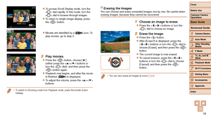 Page 1818
1
2
3
4
5
6
7
8
9
10
Cover 
Before Use
Common Camera 
Operations
Advanced Guide
Camera Basics
Auto Mode
Other Shooting 
Modes
P Mode
Playback Mode
Wi-Fi Functions
Setting Menu
Accessories
Appendix
Index
Basic Guide
Tv, Av, and M 
Mode
zzTo access Scroll Display mode, turn the 
 dial rapidly. In this mode, turn the 
 dial to browse through images.
zzTo return to single-image display, press 
the  button.
zzMovies are identified by a [] icon. To 
play movies, go to step 3.
3 Play movies.
zzPress the...