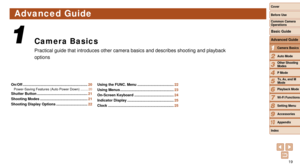 Page 1919
1
2
3
4
5
6
7
8
9
10
Cover 
Before Use
Common Camera 
Operations
Advanced Guide
Camera Basics
Auto Mode
Other Shooting 
Modes
P Mode
Playback Mode
Wi-Fi Functions
Setting Menu
Accessories
Appendix
Index
Basic Guide
Tv, Av, and M 
Mode
Advanced Guide
1Camera Basics
Practical guide that introduces other camera basics and describes shooti\
ng and playback 
options
On/Off ................................................................ 20Power-Saving Features (Auto Power Down) ........20Shutter Button...