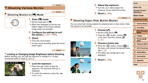 Page 5151
1
2
3
4
5
6
7
8
9
10
Cover 
Before Use
Common Camera 
Operations
Advanced Guide
Camera Basics
Auto Mode
Other Shooting 
Modes
P Mode
Playback Mode
Wi-Fi Functions
Setting Menu
Accessories
Appendix
Index
Basic Guide
Tv, Av, and M 
Mode
Movies
Shooting Various Movies
Movies
Shooting Movies in [ E] Mode
1 Enter [E] mode.
zzSet the mode dial to [E].
zzBlack bars displayed on the top and 
bottom edges of the screen indicate 
image areas not recorded.
2 Configure the settings to suit 
the movie (=  151 –...