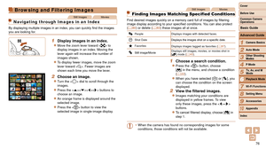 Page 7676
1
2
3
4
5
6
7
8
9
10
Cover 
Before Use
Common Camera 
Operations
Advanced Guide
Camera Basics
Auto Mode
Other Shooting 
Modes
P Mode
Playback Mode
Wi-Fi Functions
Setting Menu
Accessories
Appendix
Index
Basic Guide
Tv, Av, and M 
Mode
Still ImagesMovies
Finding Images Matching Specified Conditions
Find desired images quickly on a memory card full of images by filtering 
image display according to your specified conditions. You can also protect 
(=
  80) or delete (=  83) these images all at once....