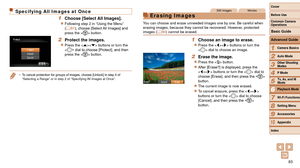 Page 8383
1
2
3
4
5
6
7
8
9
10
Cover 
Before Use
Common Camera 
Operations
Advanced Guide
Camera Basics
Auto Mode
Other Shooting 
Modes
P Mode
Playback Mode
Wi-Fi Functions
Setting Menu
Accessories
Appendix
Index
Basic Guide
Tv, Av, and M 
Mode
Specifying All Images at Once
1 Choose [Select All Images].
zzFollowing step 2 in “Using the Menu” 
(=  81), choose [Select All Images] and 
press the  button.
2 Protect the images.
zzPress the  buttons or turn the 
 dial to choose [Protect], and then 
press the...