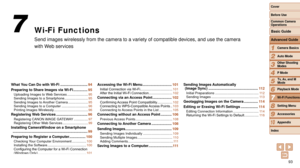 Page 9393
1
2
3
4
5
6
7
8
9
10
Cover 
Before Use
Common Camera 
Operations
Advanced Guide
Camera Basics
Auto Mode
Other Shooting 
Modes
P Mode
Playback Mode
Wi-Fi Functions
Setting Menu
Accessories
Appendix
Index
Basic Guide
Tv, Av, and M 
Mode
Wi-Fi Functions
Send images wirelessly from the camera to a variety of compatible device\
s, and use the camera 
with Web services
7
What You Can Do with Wi-Fi ............... ............94
Preparing to Share Images via Wi-Fi
 .............. 95Uploading Images to Web...
