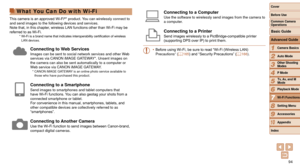 Page 9494
1
2
3
4
5
6
7
8
9
10
Cover 
Before Use
Common Camera 
Operations
Advanced Guide
Camera Basics
Auto Mode
Other Shooting 
Modes
P Mode
Playback Mode
Wi-Fi Functions
Setting Menu
Accessories
Appendix
Index
Basic Guide
Tv, Av, and M 
Mode
Connecting to a ComputerUse the software to wirelessly send images from the camera to 
a computer.
Connecting to a PrinterSend images wirelessly to a PictBridge-compatible printer 
(supporting DPS over IP) to print them.
•	 Before using Wi-Fi, be sure to read “Wi-Fi...