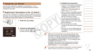 Page 106106
Before Use
Basic Guide
Advanced Guide
Camera Basics
Auto Mode / Hybrid 
Auto Mode
Other Shooting 
Modes
P Mode
Playback Mode
Wi-Fi Functions
Setting Menu
Accessories
Appendix
Index
Before Use
Basic Guide
Advanced Guide
Camera Basics
Auto Mode / Hybrid 
Auto Mode
Other Shooting 
Modes
P Mode
Playback Mode
Wi-Fi Functions
Setting Menu
Accessories
Appendix
Index
3 Establish the connection.
zzConnect to the smartphone as described 
in steps 5 – 9 in “Connecting to WPS-
Compatible Access Points” (=
  97)...