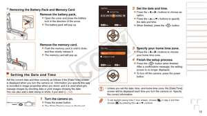 Page 1212
Before Use
Basic Guide
Advanced Guide
Camera Basics
Auto Mode / Hybrid 
Auto Mode
Other Shooting 
Modes
P Mode
Playback Mode
Wi-Fi Functions
Setting Menu
Accessories
Appendix
Index
Removing the Battery Pack and Memory CardRemove the battery pack.
zzOpen the cover and press the battery 
lock in the direction of the arrow.
zzThe battery pack will pop up.
Remove the memory card.
zzPush the memory card in until it clicks, 
and then slowly release it.
zzThe memory card will pop up.
Setting the Date and...