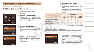 Page 111111
Before Use
Basic Guide
Advanced Guide
Camera Basics
Auto Mode / Hybrid 
Auto Mode
Other Shooting 
Modes
P Mode
Playback Mode
Wi-Fi Functions
Setting Menu
Accessories
Appendix
Index
Before Use
Basic Guide
Advanced Guide
Camera Basics
Auto Mode / Hybrid 
Auto Mode
Other Shooting 
Modes
P Mode
Playback Mode
Wi-Fi Functions
Setting Menu
Accessories
Appendix
Index
Editing or Erasing Wi-Fi Settings
Edit or erase Wi-Fi settings as follows.
Editing Connection Information
1 Access the Wi-Fi menu 
(=  94).
2...