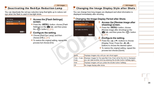 Page 3838
Before Use
Basic Guide
Advanced Guide
Camera Basics
Auto Mode / Hybrid 
Auto Mode
Other Shooting 
Modes
P Mode
Playback Mode
Wi-Fi Functions
Setting Menu
Accessories
Appendix
Index
Still Images
Deactivating the Red-Eye Reduction Lamp
You can deactivate the red-eye reduction lamp that lights up to reduce re\
d-
eye when the flash is used in low-light shots.
1 Access the [Flash Settings] 
screen.
zzPress the  button, choose [Flash 
Settings] on the [4] tab, and then press 
the  button (=
  21).
2...