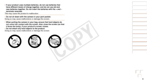 Page 88
Before Use
Basic Guide
Advanced Guide
Camera Basics
Auto Mode / Hybrid 
Auto Mode
Other Shooting 
Modes
P Mode
Playback Mode
Wi-Fi Functions
Setting Menu
Accessories
Appendix
Index
•	If your product uses multiple batteries, do not use batteries that 
have different levels of charge together, and do not use old and 
new batteries together. Do not insert the batteries with the + and – 
terminals reversed.
This may cause the product to malfunction.
•	 Do not sit down with the camera in your pant pocket....
