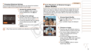 Page 7272
Before Use
Basic Guide
Advanced Guide
Camera Basics
Auto Mode / Hybrid 
Auto Mode
Other Shooting 
Modes
P Mode
Playback Mode
Wi-Fi Functions
Setting Menu
Accessories
Appendix
Index
Before Use
Basic Guide
Advanced Guide
Camera Basics
Auto Mode / Hybrid 
Auto Mode
Other Shooting 
Modes
P Mode
Playback Mode
Wi-Fi Functions
Setting Menu
Accessories
Appendix
Index
Changing Slideshow SettingsYou can set up slideshows to repeat, and you can change the transitions 
between images and the display duration of...
