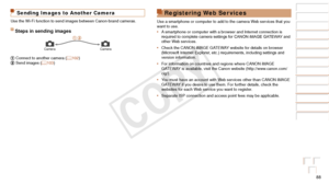 Page 8888
Before Use
Basic Guide
Advanced Guide
Camera Basics
Auto Mode / Hybrid 
Auto Mode
Other Shooting 
Modes
P Mode
Playback Mode
Wi-Fi Functions
Setting Menu
Accessories
Appendix
Index
Before Use
Basic Guide
Advanced Guide
Camera Basics
Auto Mode / Hybrid 
Auto Mode
Other Shooting 
Modes
P Mode
Playback Mode
Wi-Fi Functions
Setting Menu
Accessories
Appendix
Index
Sending Images to Another Camera
Use the Wi-Fi function to send images between Canon-brand cameras.
Steps in sending images
CameraCamera...