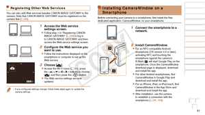 Page 9191
Before Use
Basic Guide
Advanced Guide
Camera Basics
Auto Mode / Hybrid 
Auto Mode
Other Shooting 
Modes
P Mode
Playback Mode
Wi-Fi Functions
Setting Menu
Accessories
Appendix
Index
Before Use
Basic Guide
Advanced Guide
Camera Basics
Auto Mode / Hybrid 
Auto Mode
Other Shooting 
Modes
P Mode
Playback Mode
Wi-Fi Functions
Setting Menu
Accessories
Appendix
Index
Registering Other Web Ser vices
You can also add Web services besides CANON iMAGE GATEWAY to the 
camera. Note that CANON iMAGE GATEWAY must be...