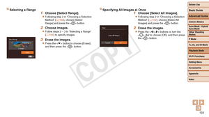 Page 103Before Use
Basic Guide
Advanced Guide
Camera Basics
Auto Mode / Hybrid 
Auto Mode
Other Shooting 
Modes
P Mode
Tv, Av, and M Mode
Playback Mode
Wi-Fi Functions
Setting Menu
Accessories
Appendix
Index
103
Before Use
Basic Guide
Advanced Guide
Camera Basics
Auto Mode / Hybrid 
Auto Mode
Other Shooting 
Modes
P Mode
Tv, Av, and M Mode
Playback Mode
Wi-Fi Functions
Setting Menu
Accessories
Appendix
Index
Selecting a Range1 Choose [Select Range].
zzFollowing step 2 in “Choosing a Selection 
Method” (=  102),...