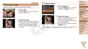 Page 104Before Use
Basic Guide
Advanced Guide
Camera Basics
Auto Mode / Hybrid 
Auto Mode
Other Shooting 
Modes
P Mode
Tv, Av, and M Mode
Playback Mode
Wi-Fi Functions
Setting Menu
Accessories
Appendix
Index
104
Before Use
Basic Guide
Advanced Guide
Camera Basics
Auto Mode / Hybrid 
Auto Mode
Other Shooting 
Modes
P Mode
Tv, Av, and M Mode
Playback Mode
Wi-Fi Functions
Setting Menu
Accessories
Appendix
Index
Still Images
Rotating Images
Change the orientation of images and save them as follows.
1 Choose [\]....