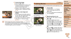 Page 110Before Use
Basic Guide
Advanced Guide
Camera Basics
Auto Mode / Hybrid 
Auto Mode
Other Shooting 
Modes
P Mode
Tv, Av, and M Mode
Playback Mode
Wi-Fi Functions
Setting Menu
Accessories
Appendix
Index
11 0
Before Use
Basic Guide
Advanced Guide
Camera Basics
Auto Mode / Hybrid 
Auto Mode
Other Shooting 
Modes
P Mode
Tv, Av, and M Mode
Playback Mode
Wi-Fi Functions
Setting Menu
Accessories
Appendix
Index
3 Correct the image.
zzPress the  button.
zzRed-eye detected by the camera is now 
corrected, and frames...