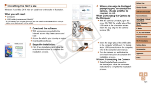 Page 121Before Use
Basic Guide
Advanced Guide
Camera Basics
Auto Mode / Hybrid 
Auto Mode
Other Shooting 
Modes
P Mode
Tv, Av, and M Mode
Playback Mode
Wi-Fi Functions
Setting Menu
Accessories
Appendix
Index
121
Before Use
Basic Guide
Advanced Guide
Camera Basics
Auto Mode / Hybrid 
Auto Mode
Other Shooting 
Modes
P Mode
Tv, Av, and M Mode
Playback Mode
Wi-Fi Functions
Setting Menu
Accessories
Appendix
Index
Installing the Software
Windows 7 and Mac OS X 10.8 are used here for the sake of illustration.
What you...