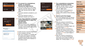 Page 127Before Use
Basic Guide
Advanced Guide
Camera Basics
Auto Mode / Hybrid 
Auto Mode
Other Shooting 
Modes
P Mode
Tv, Av, and M Mode
Playback Mode
Wi-Fi Functions
Setting Menu
Accessories
Appendix
Index
127
Before Use
Basic Guide
Advanced Guide
Camera Basics
Auto Mode / Hybrid 
Auto Mode
Other Shooting 
Modes
P Mode
Tv, Av, and M Mode
Playback Mode
Wi-Fi Functions
Setting Menu
Accessories
Appendix
Index
9 To connect to a smartphone, 
printer, or computer:
Choose the target device.
zzChoose the target device...
