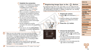 Page 138Before Use
Basic Guide
Advanced Guide
Camera Basics
Auto Mode / Hybrid 
Auto Mode
Other Shooting 
Modes
P Mode
Tv, Av, and M Mode
Playback Mode
Wi-Fi Functions
Setting Menu
Accessories
Appendix
Index
138
Before Use
Basic Guide
Advanced Guide
Camera Basics
Auto Mode / Hybrid 
Auto Mode
Other Shooting 
Modes
P Mode
Tv, Av, and M Mode
Playback Mode
Wi-Fi Functions
Setting Menu
Accessories
Appendix
Index
Registering Image Sync to the  Button
By registering Image Sync to the  button, you can simply press the...