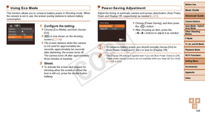 Page 148Before Use
Basic Guide
Advanced Guide
Camera Basics
Auto Mode / Hybrid 
Auto Mode
Other Shooting 
Modes
P Mode
Tv, Av, and M Mode
Playback Mode
Wi-Fi Functions
Setting Menu
Accessories
Appendix
Index
148
Before Use
Basic Guide
Advanced Guide
Camera Basics
Auto Mode / Hybrid 
Auto Mode
Other Shooting 
Modes
P Mode
Tv, Av, and M Mode
Playback Mode
Wi-Fi Functions
Setting Menu
Accessories
Appendix
Index
Using Eco Mode
This function allows you to conserve battery power in Shooting mode. Whe\
n 
the camera is...