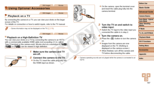 Page 157Before Use
Basic Guide
Advanced Guide
Camera Basics
Auto Mode / Hybrid 
Auto Mode
Other Shooting 
Modes
P Mode
Tv, Av, and M Mode
Playback Mode
Wi-Fi Functions
Setting Menu
Accessories
Appendix
Index
157
Before Use
Basic Guide
Advanced Guide
Camera Basics
Auto Mode / Hybrid 
Auto Mode
Other Shooting 
Modes
P Mode
Tv, Av, and M Mode
Playback Mode
Wi-Fi Functions
Setting Menu
Accessories
Appendix
Index
Still ImagesMovies
Using Optional Accessories
Still ImagesMovies
Playback on a TV
By connecting the...