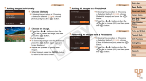 Page 170Before Use
Basic Guide
Advanced Guide
Camera Basics
Auto Mode / Hybrid 
Auto Mode
Other Shooting 
Modes
P Mode
Tv, Av, and M Mode
Playback Mode
Wi-Fi Functions
Setting Menu
Accessories
Appendix
Index
170
Before Use
Basic Guide
Advanced Guide
Camera Basics
Auto Mode / Hybrid 
Auto Mode
Other Shooting 
Modes
P Mode
Tv, Av, and M Mode
Playback Mode
Wi-Fi Functions
Setting Menu
Accessories
Appendix
Index
Still Images
Adding Images Individually
1 Choose [Select].
zzFollowing the procedure in “Choosing 
a...