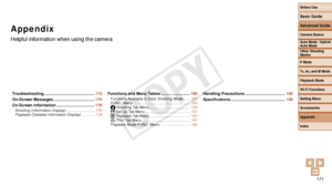 Page 171Before Use
Basic Guide
Advanced Guide
Camera Basics
Auto Mode / Hybrid 
Auto Mode
Other Shooting 
Modes
P Mode
Tv, Av, and M Mode
Playback Mode
Wi-Fi Functions
Setting Menu
Accessories
Appendix
Index
171
Before Use
Basic Guide
Advanced Guide
Camera Basics
Auto Mode / Hybrid 
Auto Mode
Other Shooting 
Modes
P Mode
Tv, Av, and M Mode
Playback Mode
Wi-Fi Functions
Setting Menu
Accessories
Appendix
Index
Appendix
Helpful information when using the camera
Troubleshooting...