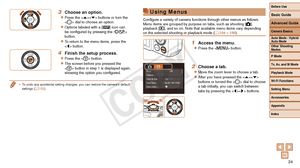 Page 24Before Use
Basic Guide
Advanced Guide
Camera Basics
Auto Mode / Hybrid 
Auto Mode
Other Shooting 
Modes
P Mode
Tv, Av, and M Mode
Playback Mode
Wi-Fi Functions
Setting Menu
Accessories
Appendix
Index
24
Before Use
Basic Guide
Advanced Guide
Camera Basics
Auto Mode / Hybrid 
Auto Mode
Other Shooting 
Modes
P Mode
Tv, Av, and M Mode
Playback Mode
Wi-Fi Functions
Setting Menu
Accessories
Appendix
Index
3 Choose an option.
zzPress the  buttons or turn the 
 dial to choose an option.
zzOptions labeled with a...