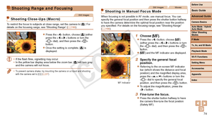 Page 74Before Use
Basic Guide
Advanced Guide
Camera Basics
Auto Mode / Hybrid 
Auto Mode
Other Shooting 
Modes
P Mode
Tv, Av, and M Mode
Playback Mode
Wi-Fi Functions
Setting Menu
Accessories
Appendix
Index
74
Before Use
Basic Guide
Advanced Guide
Camera Basics
Auto Mode / Hybrid 
Auto Mode
Other Shooting 
Modes
P Mode
Tv, Av, and M Mode
Playback Mode
Wi-Fi Functions
Setting Menu
Accessories
Appendix
Index
Shooting Range and Focusing
Still Images
Shooting Close-Ups (Macro)
To restrict the focus to subjects at...