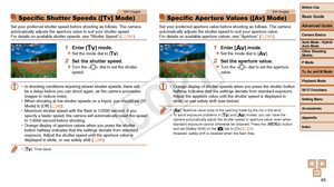 Page 85Before Use
Basic Guide
Advanced Guide
Camera Basics
Auto Mode / Hybrid 
Auto Mode
Other Shooting 
Modes
P Mode
Tv, Av, and M Mode
Playback Mode
Wi-Fi Functions
Setting Menu
Accessories
Appendix
Index
85
Before Use
Basic Guide
Advanced Guide
Camera Basics
Auto Mode / Hybrid 
Auto Mode
Other Shooting 
Modes
P Mode
Tv, Av, and M Mode
Playback Mode
Wi-Fi Functions
Setting Menu
Accessories
Appendix
Index
Still Images
Specific Shutter Speeds ([Tv] Mode)
Set your preferred shutter speed before shooting as...