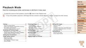 Page 88Before Use
Basic Guide
Advanced Guide
Camera Basics
Auto Mode / Hybrid 
Auto Mode
Other Shooting 
Modes
P Mode
Tv, Av, and M Mode
Playback Mode
Wi-Fi Functions
Setting Menu
Accessories
Appendix
Index
88
Before Use
Basic Guide
Advanced Guide
Camera Basics
Auto Mode / Hybrid 
Auto Mode
Other Shooting 
Modes
P Mode
Tv, Av, and M Mode
Playback Mode
Wi-Fi Functions
Setting Menu
Accessories
Appendix
Index
Playback Mode
Have fun reviewing your shots, and browse or edit them in many ways
•	To prepare the camera...