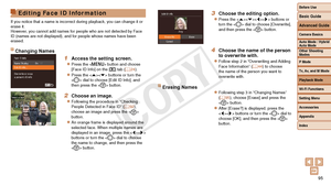 Page 95Before Use
Basic Guide
Advanced Guide
Camera Basics
Auto Mode / Hybrid 
Auto Mode
Other Shooting 
Modes
P Mode
Tv, Av, and M Mode
Playback Mode
Wi-Fi Functions
Setting Menu
Accessories
Appendix
Index
95
Before Use
Basic Guide
Advanced Guide
Camera Basics
Auto Mode / Hybrid 
Auto Mode
Other Shooting 
Modes
P Mode
Tv, Av, and M Mode
Playback Mode
Wi-Fi Functions
Setting Menu
Accessories
Appendix
Index
Editing Face ID Information
If you notice that a name is incorrect during playback, you can change i\
t or...