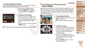 Page 97Before Use
Basic Guide
Advanced Guide
Camera Basics
Auto Mode / Hybrid 
Auto Mode
Other Shooting 
Modes
P Mode
Tv, Av, and M Mode
Playback Mode
Wi-Fi Functions
Setting Menu
Accessories
Appendix
Index
97
Before Use
Basic Guide
Advanced Guide
Camera Basics
Auto Mode / Hybrid 
Auto Mode
Other Shooting 
Modes
P Mode
Tv, Av, and M Mode
Playback Mode
Wi-Fi Functions
Setting Menu
Accessories
Appendix
Index
Changing Slideshow SettingsYou can set up slideshows to repeat, and you can change the transitions...