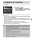 Page 9595
You can change the AF (Auto Focus) frame mode to match the scene you 
want to shoot.
Choose [AF Frame].
zPress the n button to choose [AF 
Frame] from the 4 tab, then press the qr 
buttons to choose an option.
Face AiAF
•Detects people’s faces and sets the focus, exposure (evaluative metering 
only) and white balance (  only).
•When the camera is pointed at subjects, a white frame appears on the face 
the camera judges to be the main subject, and gray frames (max. 2) will 
appear on other faces.
•A...