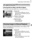 Page 115Viewing Images in Filtered Playback
115
You can select movies made in   mode (p. 72) by date for viewing.
Choose .
zAfter pressing the m button, press the 
op  buttons to choose  , then press the 
m  button again.
Choose a movie date.
zPress the op  buttons.
Play the movie.
zPress the m button.XThe movie will play.
When there are many images on the memory card, you can filter and display 
them by a specified filter. You can also protect (p. 124) or delete (p. 128) 
images at once while filtered.
Choose...