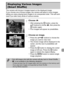 Page 123123
The camera will choose 4 images based on the displayed image.
If you choose one of those images, the camera will select 4 more images
letting you enjoy playing back images in an unexpected order. This will work 
best if you take many shots of various scenes.
Choose .
zAfter pressing the m button, press the 
op  buttons to choose  , then press the 
m  button again.
XFour images will appear as possibilities.
Choose an image.
zPress the opqr  buttons to choose the 
image you want to view next.
XThe...