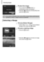 Page 126Protecting Images
126
Protect the image.
zIf you press the n button, a 
confirmation screen will appear.
zPress the qr  buttons to choose [OK], then 
press the  m button.
Choose [Select Range].
zFollow Step 2 on p. 125 to choose [Select 
Range], then press the  m button.
Choose a starting image.
zPress the m  button.
zPress the qr  buttons to choose an image, 
then press the  m button.
If you switch to Shooting mode or turn off the camera before performing the 
operations in Step 3, images will not be...