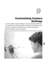 Page 157157
Customizing CameraSettings
You can customize various settings to  suit your shooting preferences.
The first part of this chapter ex plains convenient and commonly used 
functions. The latter part expl ains how to change shooting and 
playback settings to suit your purposes.
9
 