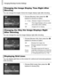 Page 166Changing Shooting Function Settings
166
You can change the length of time the images display right after shooting.
zChoose [Review], then press the qr 
buttons to choose an option.
You can change the way the image displays right after shooting.
zChoose [Review Info], then press the  qr 
buttons to choose an option.
You can display grid lines on the screen for vertical and horizontal guidance 
while shooting.
zChoose [Grid Lines], then press the  qr 
buttons to choose [On].
Changing the Image Display Time...