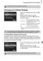 Page 167Changing Shooting Function Settings
167
zChoose [IS Settings], then press the m 
button.
zPress the op  buttons to choose 
[IS Mode], then press the qr  buttons to 
choose an option.
Turning Off the Po wered IS Function
Powered IS reduces subtle camera shake when shooting movies at max 
telephoto. However, shooting a moving subject while walking, or such things 
as severe camera movement may cause unexpected results in the movie. In 
such cases, set Powered IS to [Off].
zChoose [IS Settings], then press...