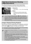 Page 7878
You can shoot continuously at a maximum speed of approximately 
8.7 images/second while the shutter button is pressed fully and held.
Choose .
zFollow Steps 1 – 2 on p. 62 to choose  .
Shoot.
XAs long as you hold the shutter button 
down, the camera will shoot successive 
images.
Since each set of continuous images will become a single group, only the first 
image captured in that group will be displayed. To indicate that the image is 
part of a group,   will appear in the upper left of the screen....