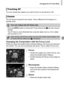 Page 93Changing the AF Frame Mode
93
You can choose the subject you want to focus on and shoot (p. 94).
The AF frame is locked to the center. This is effective for focusing on a 
specific point.
Changing the Composition with the Focus Lock
While you keep the shutter button pressed halfway, the focus and exposure 
are locked. You can now recompose and shoot. This is called Focus Lock.
Focus.
zCenter the subject you want in focus, and 
press the shutter button halfway.
zConfirm that the AF frame on the subject is...