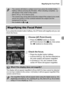 Page 95Magnifying the Focal Point
95
If you press the shutter button halfway, the AF frame will magnify and you can 
check the focus.
Choose [AF-Point Zoom].
zPress the n button to choose 
[AF-Point Zoom] in the  4 tab, then press 
the  qr buttons to choose [On].
Check the focus.
zPress the shutter button halfway.XIn [Face AiAF] (p. 92), the face detected as 
the main subject will appear magnified.
XIn [Center] (p. 93), the contents of the 
center AF frame will appear magnified.
•The camera will detect a...