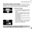 Page 121
Quickly Searching Images
121
Searching Images by Scrolling
Dragging across the screen will display images in a line letting you quickly 
search them. You can also jump by the shooting date (Scroll Display).
Choose an image.
zYou can switch between images in single 
image playback by dragging across the 
screen.
Continuously dragging quickly across the 
screen will display the screen on the left 
(Scroll Display).
In this display, drag across the screen to 
choose images.
zTouching the center image...