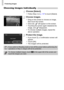 Page 138
Protecting Images
138
Choosing Images Individually
Choose [Select].
zFollow Step 2 on p. 137 to touch [Select].
Choose images.
zDrag on the screen to choose an image, 
then touch the screen.
XOnce set,   will appear on the screen.zTouching the screen again deselects the 
image, and   disappears.
zTo choose multiple images, repeat the 
above operation.
Protect the image.
zIf you touch  Ú, a confirmation screen will 
appear.
zTouch [OK].XThe images will be protected.
If you switch to Shooting mode or turn...